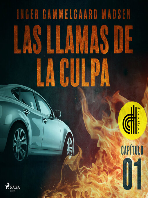 Title details for Las llamas de la culpa--Capítulo 1--Dramatizado by Inger Gammelgaard Madsen - Available